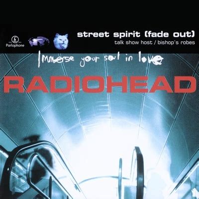 Street Spirit (Fade Out)  This ethereal track by Radiohead, filled with melancholy and haunting melodies, showcases their signature experimental sound and introspective lyricism